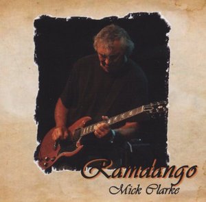 Cover for Mick Clarke · Ramdango (CD) (2013)
