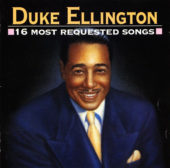 Duke Ellington-16 Most Requested Songs - Duke Ellington - Música - SONY - 5099747671920 - 