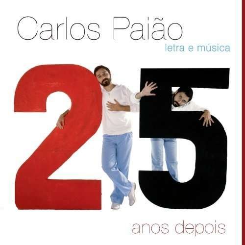 Cover for Carlos Paião · Letra e Música - 25 Anos Depoi (CD) (2013)