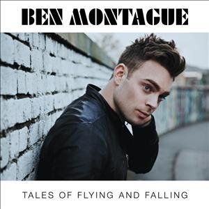 Cover for Ben Montague · Tales of Flying &amp; Falling (CD) (2013)