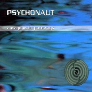 Cover for Psychonaut · Antagonistic Pathways (CD) (2002)