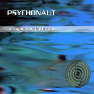 Antagonistic Pathways - Psychonaut - Music - GLOBAL TRANCE - 5413356178920 - May 27, 2002