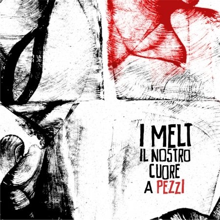 Cover for Melt · Il Nostro Cuore a Pezzi (CD)