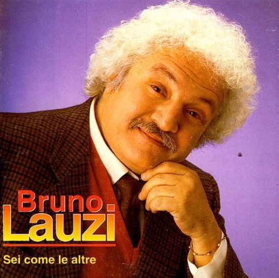 Cover for Lauzi Bruno · Sei Come Le Altre (CD)