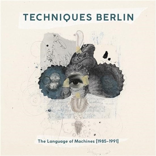 Cover for Techniques Berlin · The Language of Machines (1985-1991) (LP) (2024)