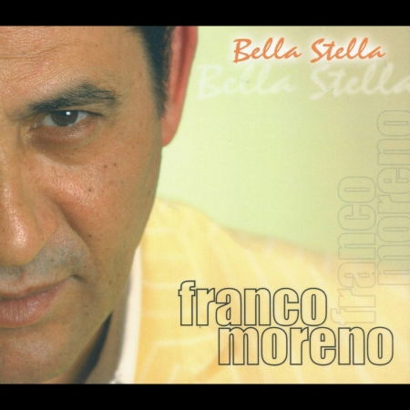 Bella Stella - Franco Moreno - Music - Vari - 8024631054920 - 2005