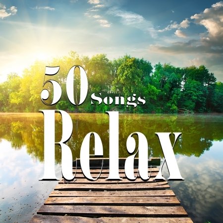 Cover for 50 Songs Relax · 50 Songs Relax / Various (CD)