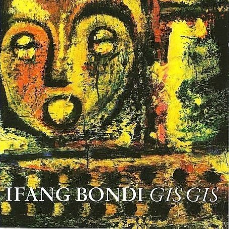Gis Gis - Ifang Bondi - Music - MW RECORDS - 8712618301920 - June 8, 1998