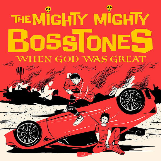 When God Was Great - Mighty Mighty Bosstones - Música - HELLCAT - 8714092053920 - 7 de maio de 2021