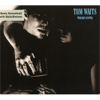 Cover for Tom Waits · Foreign Affairs (CD) [Remastered edition] [Digipak] (2018)