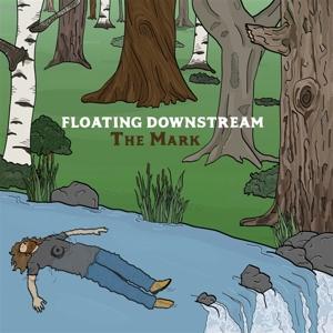 Cover for Mark · Floating Downstream (7&quot;) (2021)