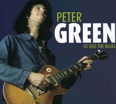 Cover for Peter Green · So Bad the Blues (CD) (2007)
