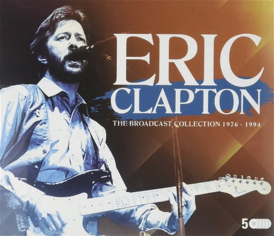 Cover for Eric Clapton · Broadcast Collection The 1976 - 1994 (5 CD Box) (CD) (2023)