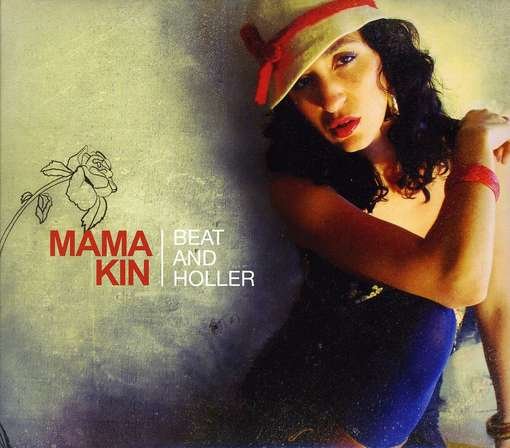 Cover for Mama Kin · Beat &amp; Holler (CD) (2010)