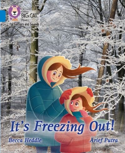 Cover for Becca Heddle · It's freezing out!: Band 04/Blue - Collins Big Cat Phonics for Letters and Sounds (Paperback Book) (2020)