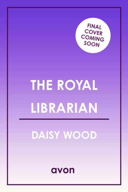 The Royal Librarian - Daisy Wood - Boeken - HarperCollins Publishers - 9780008636920 - 11 april 2024