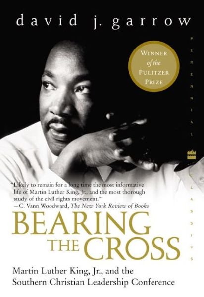 Cover for David Garrow · Bearing the Cross: Martin Luther King, Jr., and the Southern Christian Leadership Conference - Perennial Classics (Paperback Bog) (2004)