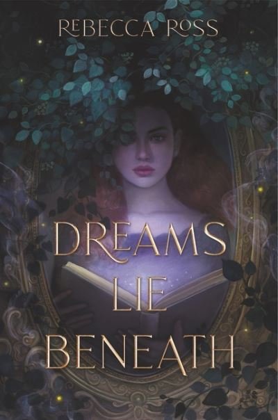 Cover for Rebecca Ross · Dreams Lie Beneath (Hardcover bog) (2021)