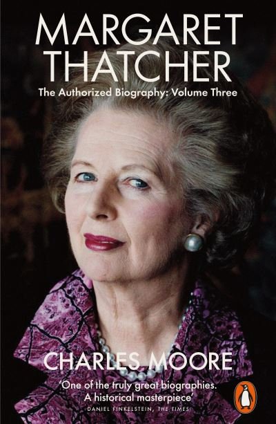 Cover for Charles Moore · Margaret Thatcher: The Authorized Biography, Volume Three: Herself Alone - Margaret Thatcher: The Authorised Biography (Paperback Book) (2020)