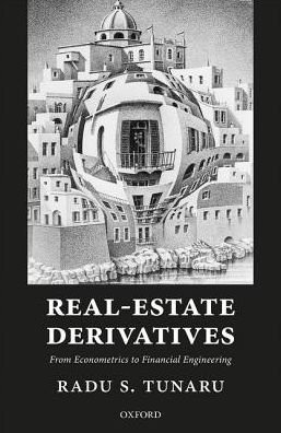 Cover for Tunaru, Radu S. (Director of CEQUFIN, Kent Business School, University of Kent) · Real-Estate Derivatives: From Econometrics to Financial Engineering (Innbunden bok) (2017)