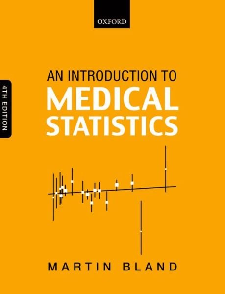 Cover for Bland, Martin (Professor of Health Statistics, Professor of Health Statistics, University of York) · An Introduction to Medical Statistics (Pocketbok) [4 Revised edition] (2015)