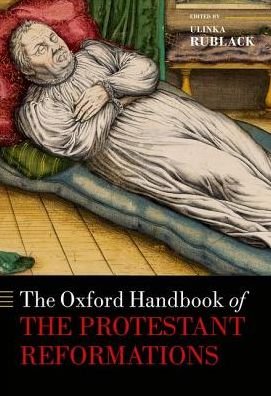 Cover for The Oxford Handbook of the Protestant Reformations - Oxford Handbooks (Gebundenes Buch) (2016)