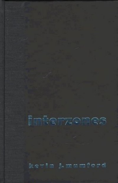 Interzones: Black / White Sex Districts in Chicago and New York in the Early Twentieth Century - Popular Cultures, Everyday Lives - Mumford, Kevin (Professor of History, University of Illinois) - Books - Columbia University Press - 9780231104920 - July 1, 1997