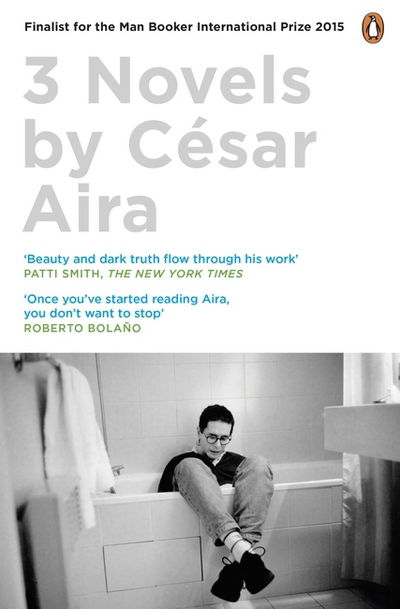 Cover for Cesar Aira · Three Novels by Cesar Aira (Paperback Book) (2015)