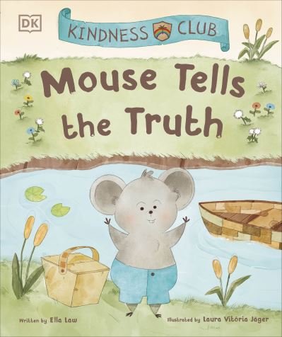 Cover for Ella Law · Kindness Club Mouse Tells the Truth: Join the Kindness Club as They Learn To Be Kind (Hardcover Book) (2023)