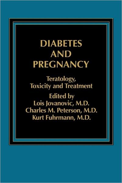 Cover for Lois Jovanovic · Diabetes and Pregnancy: Teratology, Toxicity and Treatment (Hardcover Book) (1986)