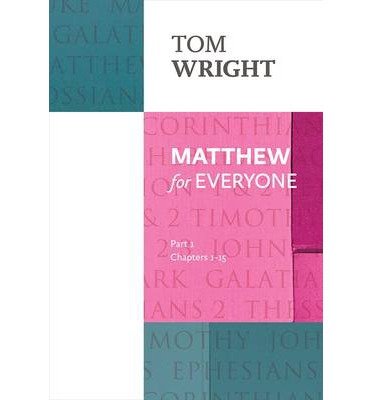 Cover for Tom Wright · Matthew for Everyone: Part 1: chapters 1-15 - For Everyone Series: New Testament (Taschenbuch) (2014)