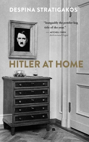 Cover for Despina Stratigakos · Hitler at Home (Paperback Bog) (2017)