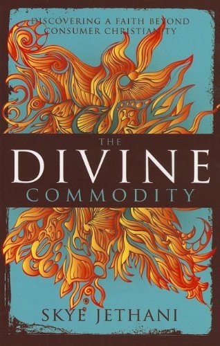 Cover for Zondervan · The Divine Commodity: Discovering a Faith Beyond Consumer Christianity (Pocketbok) (2013)
