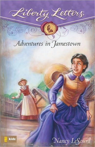 Cover for Nancy LeSourd · Adventures in Jamestown - Liberty Letters (Paperback Book) (2008)