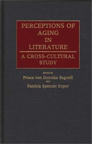 Cover for P Vn Dorotka Bagnell · Perceptions of Aging in Literature: A Cross-Cultural Study (Hardcover Book) (1989)