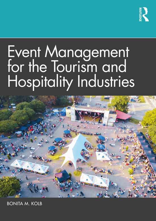 Cover for Kolb, Bonita M. (Lycoming College, USA) · Event Management for the Tourism and Hospitality Industries (Paperback Book) (2021)