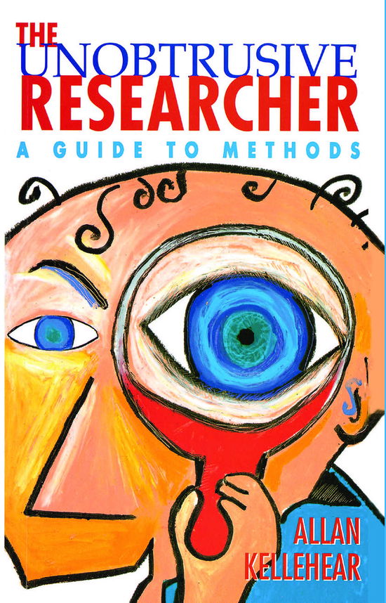 Cover for Allan Kellehear · The Unobtrusive Researcher: A guide to methods (Hardcover Book) (2021)