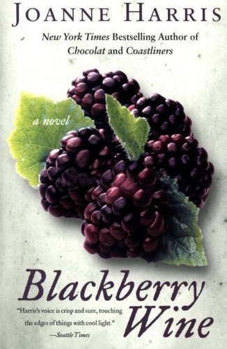 Cover for Joanne Harris · Blackberry Wine: a Novel (Paperback Book) [13th edition] (2003)