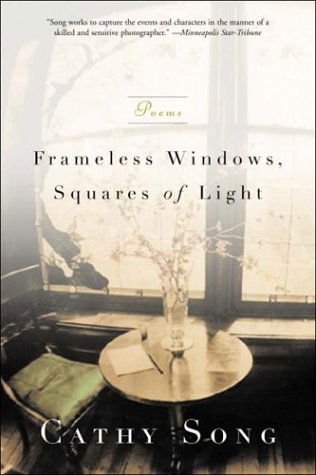 Frameless Windows, Squares of Light: Poems - Cathy Song - Books - WW Norton & Co - 9780393305920 - September 13, 1989