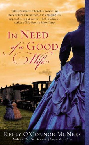 Cover for Kelly O'connor Mcnees · In Need of a Good Wife (Paperback Book) (2012)