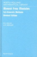 Cover for Eklof, P.C. (Department of Mathematics, University of California, Irvine, CA 92697-3875 USA) · Almost Free Modules: Set-theoretic Methods - North-Holland Mathematical Library (Hardcover Book) (2002)