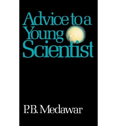 Cover for P. B. Medawar · Advice To A Young Scientist (Paperback Bog) [New edition] (1981)