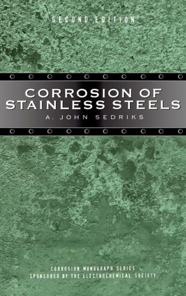 Cover for Sedriks, A. John (Office of Naval Research, Arlington, Virginia) · Corrosion of Stainless Steels - Corrosion Monograph Series (Hardcover Book) (1996)