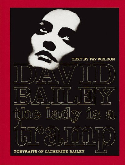 Cover for David Bailey · The Lady is a Tramp: Portraits of Catherine Bailey (Gebundenes Buch) (1995)