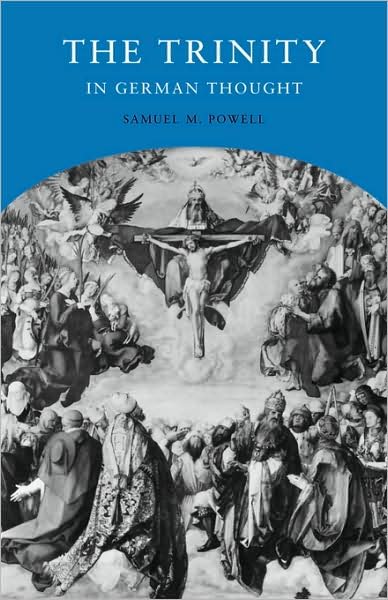 The Trinity in German Thought - Powell, Samuel M. (Point Loma Nazarene University) - Bücher - Cambridge University Press - 9780521092920 - 8. Januar 2009
