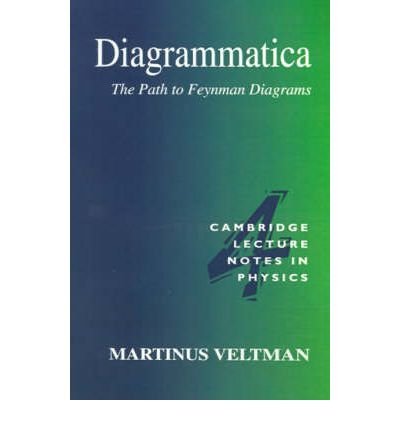 Cover for Veltman, Martinus (University of Michigan, Ann Arbor) · Diagrammatica: The Path to Feynman Diagrams - Cambridge Lecture Notes in Physics (Paperback Book) (1994)