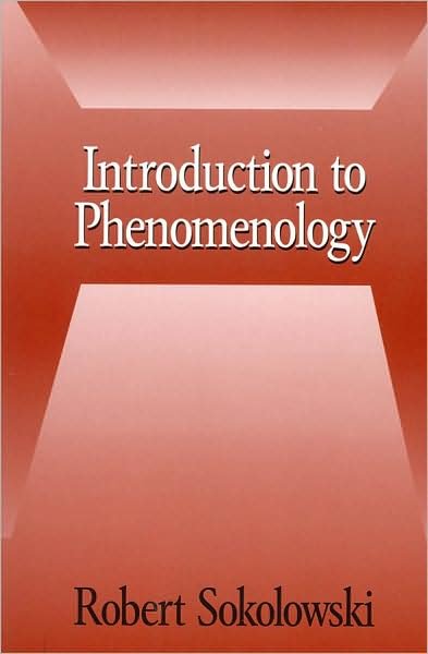 Cover for Sokolowski, Robert (Catholic University of America, Washington DC) · Introduction to Phenomenology (Paperback Book) (1999)
