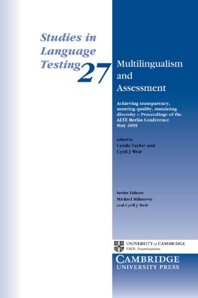 Cover for Lynda Taylor · Multilingualism and Assessment: Achieving Transparency, Assuring Quality, Sustaining Diversity – Proceedings of the ALTE Berlin Conference May 2005 - Studies in Language Testing (Paperback Book) (2008)