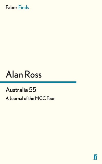 Cover for Alan Ross · Australia 55: A Journal of the MCC Tour (Paperback Book) [Main edition] (2012)