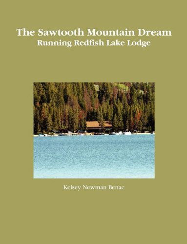 Cover for Kelsey Newman Benac · The Sawtooth Mountain Dream (Paperback Book) (2009)